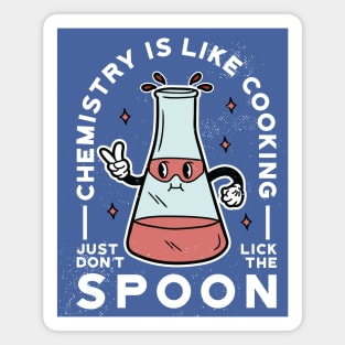 Chemistry Is Like Cooking, Just Don't Lick the Spoon // Funny Retro Chemistry Magnet